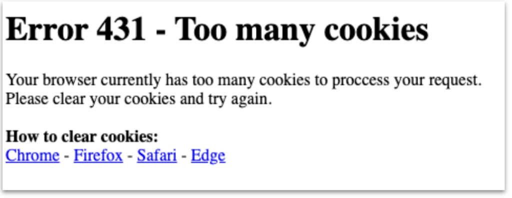 Error 431 indicates that you have too many cookies set in your browser. 